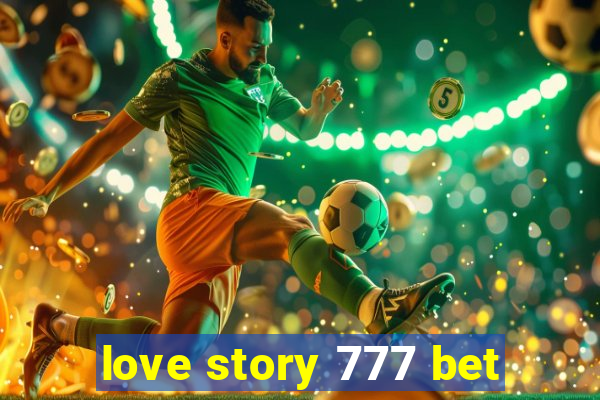 love story 777 bet